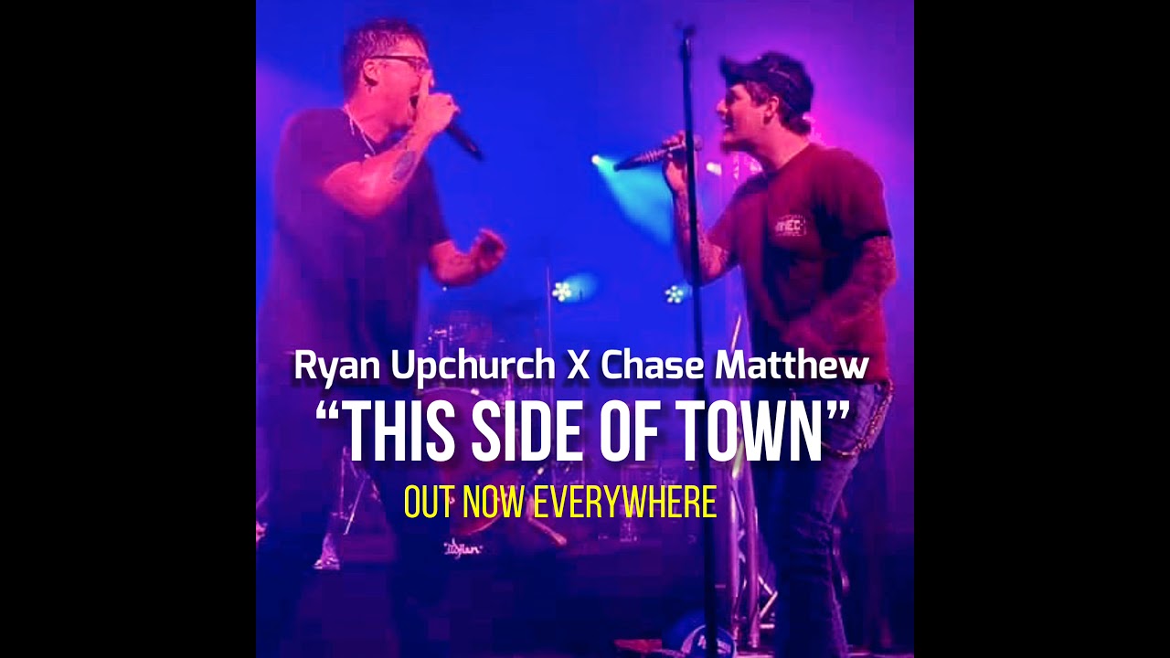 Ryan Upchurch X Chase Matthew “This Side Of Town” 👀🤘🔥 OUT NOW EVERYWHERE!
