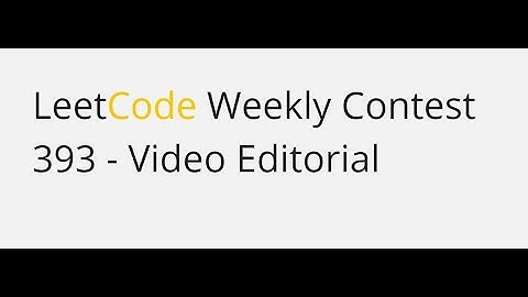 Leetcode weekly contest 393 - Video Editorial | Global Rank - 222