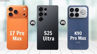 iPhone 17 Pro Max vs Samsung Galaxy S25 Ultra vs Redmi K90 Pro Max || Full Comparison