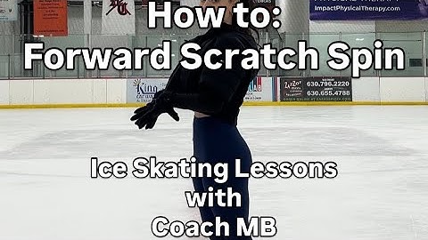 How to: Forward Scratch Spin | Ice Skating Lessons with Coach MB