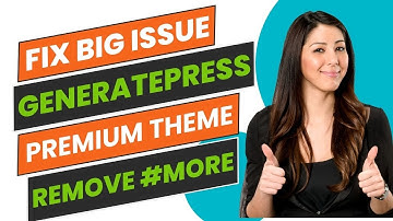 Remove #more From URL In GeneratePress Premium Theme | Fix Permalink Bug In GeneratePress Theme 2023