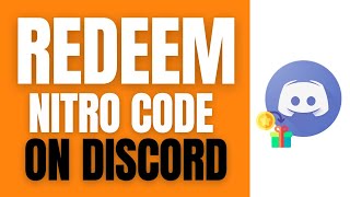 How To Redeem Nitro Code On Discord (Easy)
