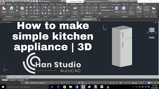 How to make simple kitchen  appliances  using AutoCAD