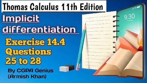 14.4|| Q 25 to 28||Implicit differentiation||Thomas Calculus 11th Edition