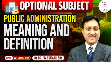 Public Administration Optional for UPSC 2026-27 | Lecture-03 | Dr. PM Tripathi Sir| Vaid IAS