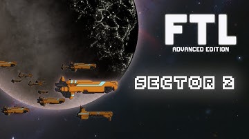 Tripping Through Sector 2 - FTL: Advanced Edition