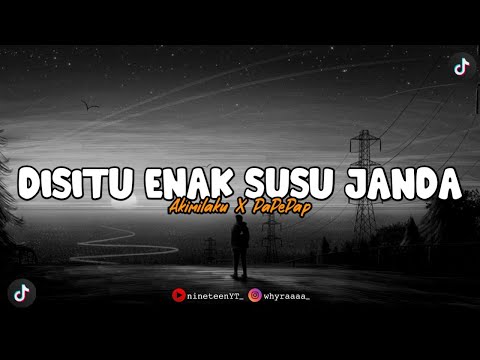 DJ Disitu Enak Susu Janda X Akimilaku X PaPePap ( 𝘴𝘭𝘰𝘸𝘦𝘥 𝘹 𝘳𝘦𝘷𝘦𝘳𝘣 ) 🎧