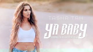 Ya Baby - Official Song Video | Tasha Tah And Dr Benstein | #TashaTah