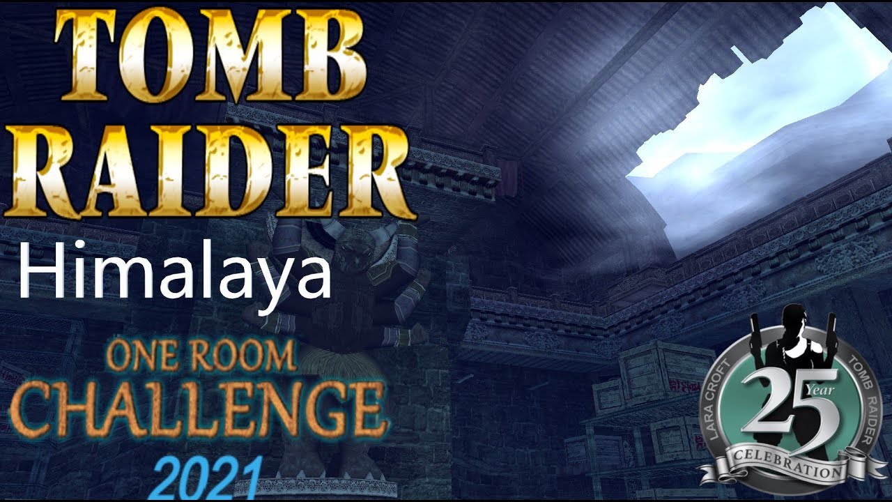 Tomb Raider ORC 2021 - Himalaya Walkthrough