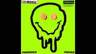 Farruko - Pepas (NOSAM Remix)