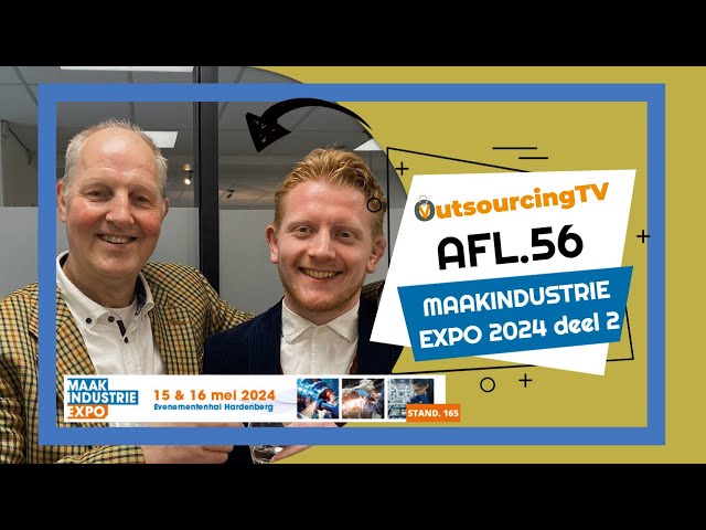 OutsourcingTV Maakindustrie Expo 2 Aflevering 56