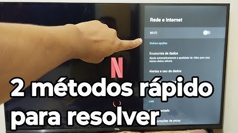 smart tv TCL não está entrando no wi-fi - aprenda resolver com 2 métodos simples e rápido