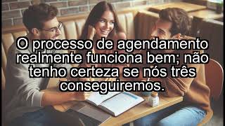 Say &quot;The scheduling process really works well; I&#39;m not sure if the three of us ...&quot; in Portuguese!
