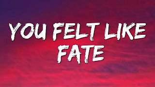 You Felt Like Fate - Dreamy FM ( Lyrics)