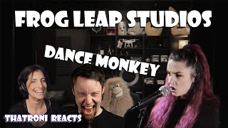 Frog Leap Studios - Dance Monkey (Reaction)