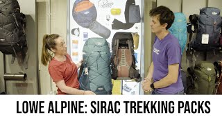 SPOTLIGHT: Lowe Alpine - Sirac Trekking Packs