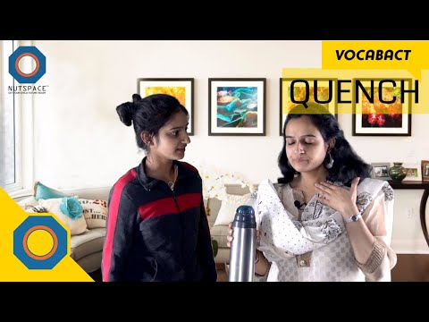 ভিডিও: Quench এর বিপরীতার্থক শব্দ কি?