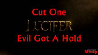 Evil Got A Hold-Cut One lyrics (Lucifer) chords