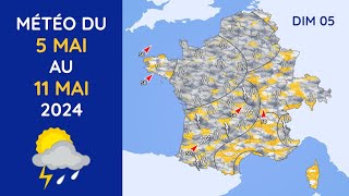 Météo du Dimanche 5 au Samedi 11 Mai 2024