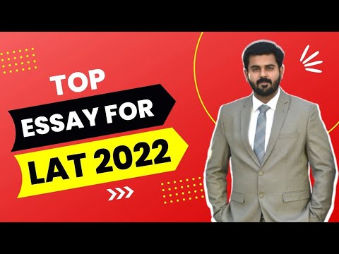 important essays for lat test 2022