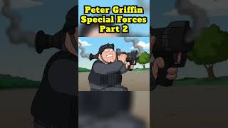Peter Griffin Special Forces he shoot a bazooka - part 2 #funny videos #familyguy #petergriffin Peter Griffin Special Forces he shoot a bazooka - part 2 #funny videos #familyguy #petergriffin