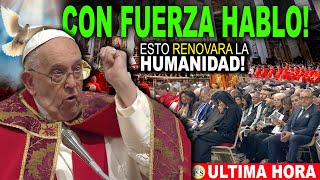 CON FUERZA se DIRIGIÓ A LA HUMANIDAD EL PAPA Y ESTO RENOVARA LA FAZ DE LA TIERRA en PENTECOSTÉS!