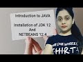 Introduction to JAVA || Installation of JDK 12 || Netbeans 12.4