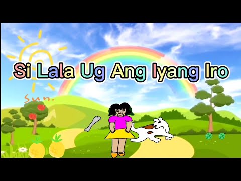 Si Lala Ug Ang Iyang Iro (Bisaya) | short story for kids MTB-MLE