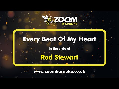 Rod Stewart - Every Beat Of My Heart - Karaoke Version From Zoom Karaoke