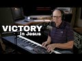 Victory in Jesus