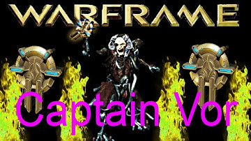 Warframe 13.7 Tier 4 Corrupted Captain Vor Fight (Full Gameplay)
