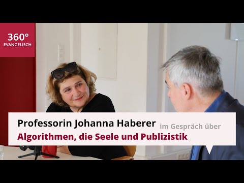 Professorin Johanna Haberer über Algorithmen, die Seele und Publizistik