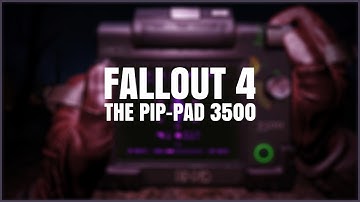 Fallout 4 | PIP-Pad 3500 Mod