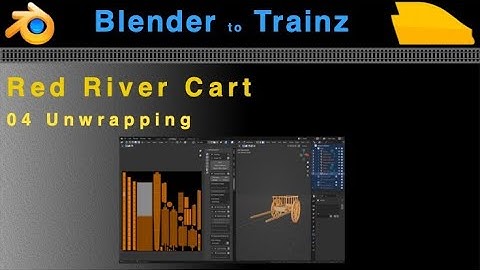 04 RedRiver Cart: UV Unwrapping