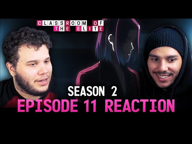 HE WENT TOO FAR! Classroom of the Elite Season 2 Episode 11 Reaction 