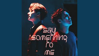 Say Something to Me - 李杰明 & 王彥棠
