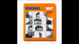 Brom Bones - Hotchie Motchie