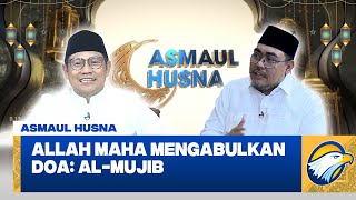 Download lagu [FULL] Asmaul Husna - Allah Maha Mengabulkan Doa: Al Mujib