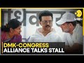 India Politics: Congress Urges DMK to Speed Up Alliance Talks | WION NEWS