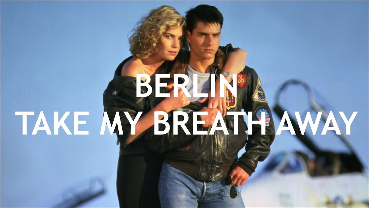 Berlin Take My Breath Away (Lyrics + Letra en Español) YouTube Berlin Take My Breath Away (Lyrics + Letra en Español) YouTube