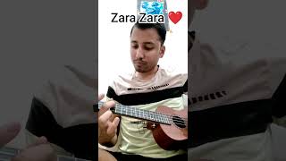 Zara Zara On Ukulele🎸 #beginner #ukulele #music #cover #guitarist #rehnahaiteredilme #guitar #song