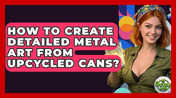 How To Create Detailed Metal Art From Upcycled Cans? - The Upcycle Lab