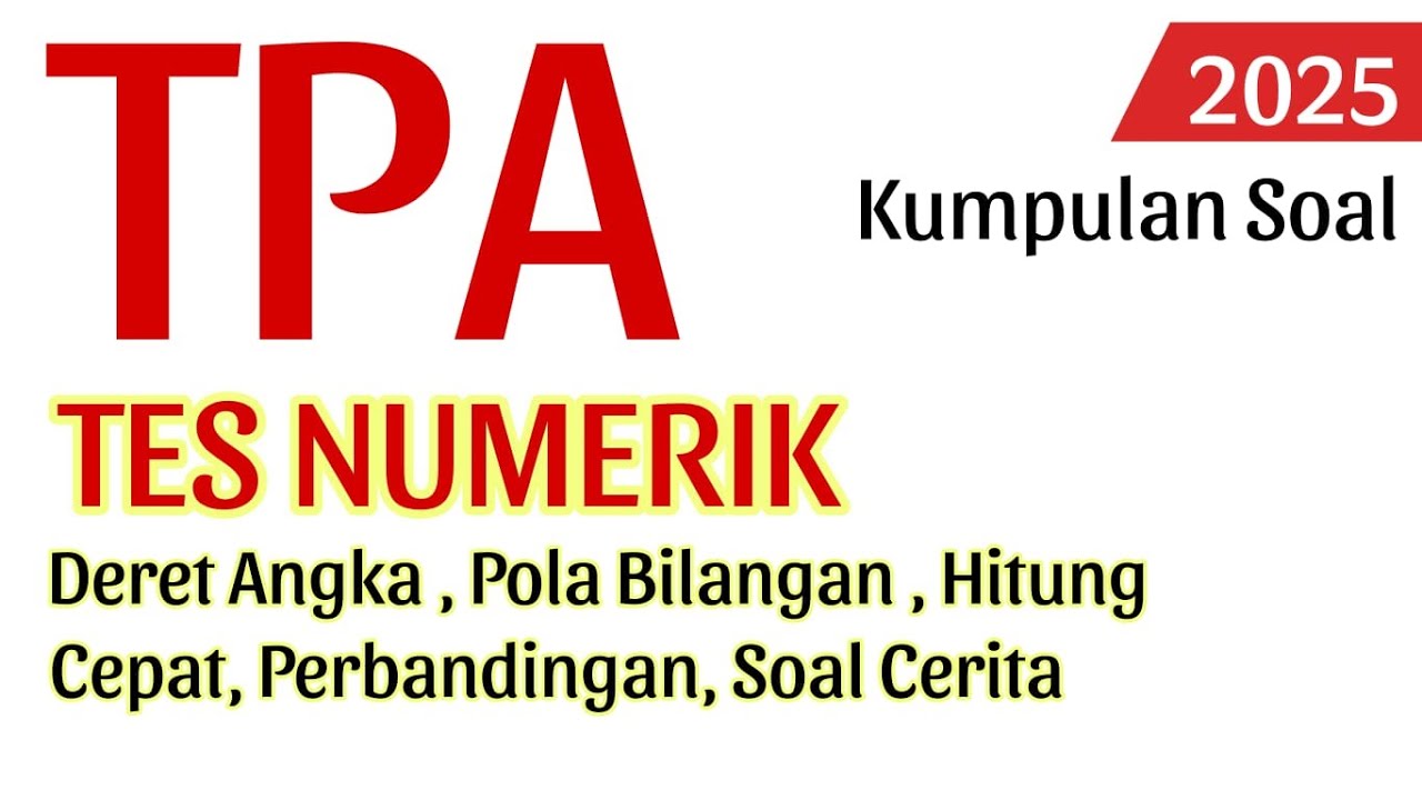 KUMPULAN SOAL TPA (TES NUMERIK) Bappenas, Sarjana, PascaSarjana