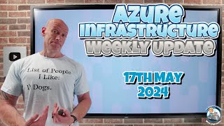 Azure Update  17th May 2024