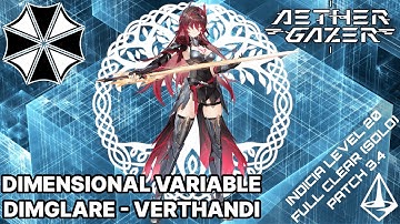 [Aether Gazer] 3.4 Dimensional Variable | Dimglare - Verthandi Solo Full Run (Indicia Level 20)