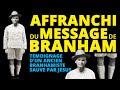 Affranchi du branhamisme par jsuschrist