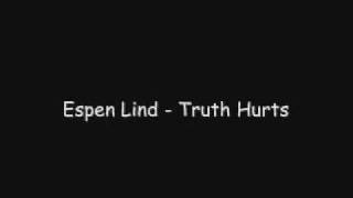 Watch Espen Lind Truth Hurts video