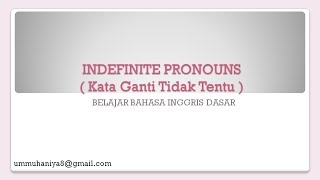 Indefinite pronouns ( somebody, someone ...