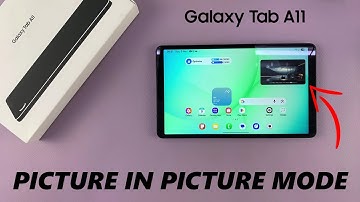 How To Enable / Disable Picture In Picture Mode On Samsung Galaxy Tab A11