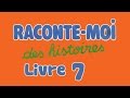 Livre audio  raconte moi des histoires  livre 7